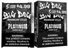 BIG DOG BROADLEAF WRAP 5/$4.99 PLATINUM DARK LEAF**LIMITED EDITION AVAILABLE WHILE INVENTORY LASTS**